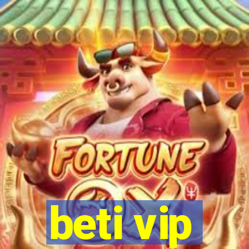 beti vip